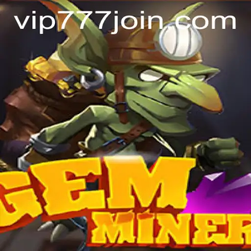 Discover the Exciting World of GemMiner: A Comprehensive Guide